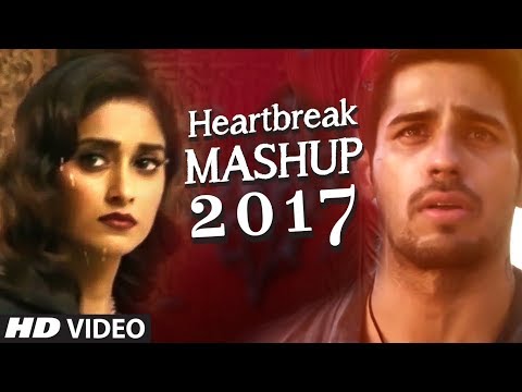 HEARTBREAK MASHUP Bollywood Remix 2017 | DJ YOGII | Latest Hindi Songs