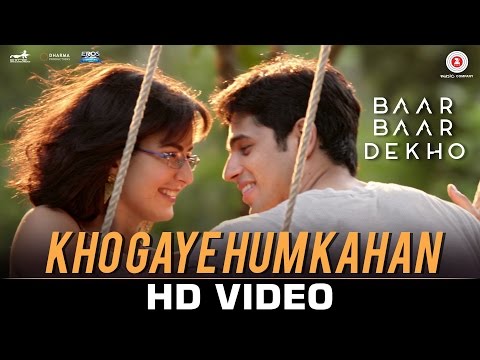 Kho Gaye Hum Kahan - Baar Baar Dekho | Sidharth Malhotra & Katrina Kaif | Jasleen Royal & Prateek K