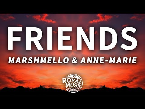 Marshmello, Anne-Marie - Friends (Lyrics)