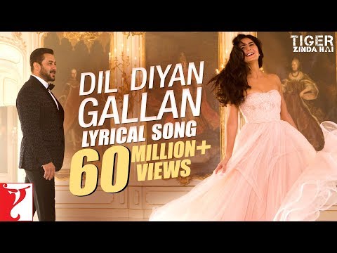 Lyrical: Dil Diyan Gallan Song with Lyrics | Tiger Zinda Hai |Salman Khan, Katrina Kaif|Irshad Kamil
